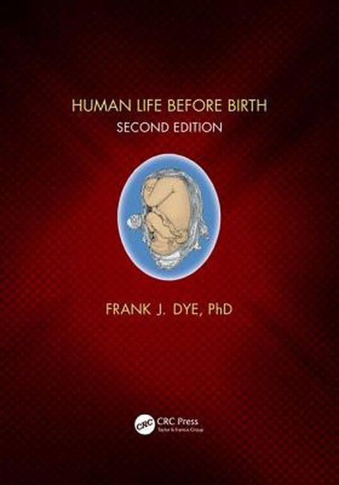 Human Life Before Birth by Dye
