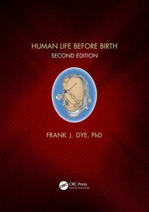 Human Life Before Birth by Dye