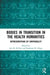Bodies in Transition in the Health Humanities: Representations of Corporeality by Lisa M Detora