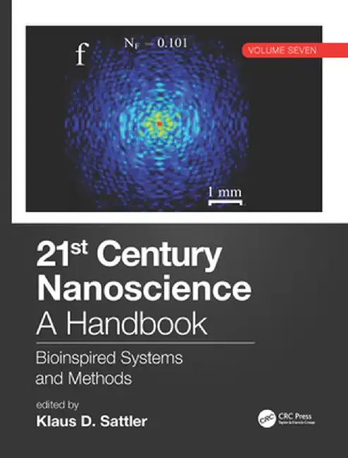 21st Century Nanoscience - A Handbook: Bioinspired Systems and Methods (Volume Seven) by Klaus D. Sattler