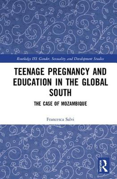 Teenage Pregnancy and Education in the Global South: The Case of Mozambique by Francesca Salvi