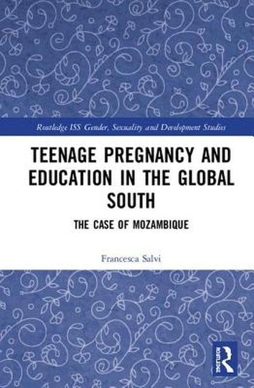 Teenage Pregnancy and Education in the Global South: The Case of Mozambique by Francesca Salvi
