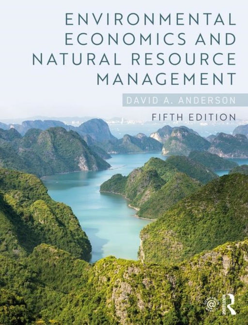 Environmental Economics and Natural Resource Management: by Anderson