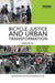 Bicycle Justice and Urban Transformation: Biking for All? by Aaron Golub