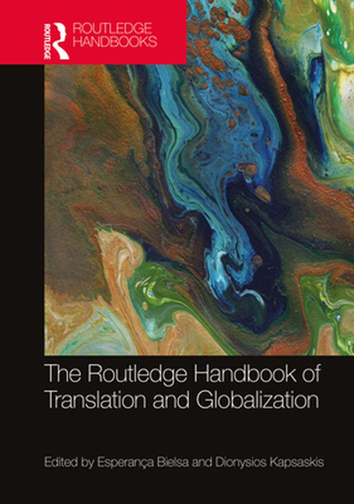 The Routledge Handbook of Translation and Globalization by Semlyen, Louisa