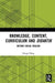 Knowledge, Content, Curriculum and Didaktik: Beyond Social Realism by Zongyi Deng