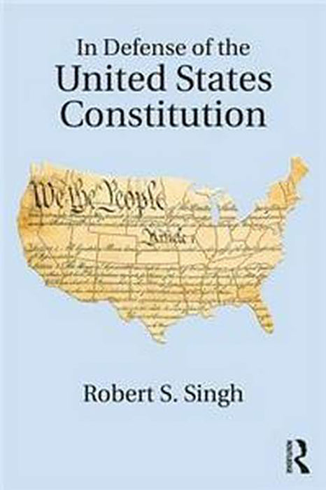 In Defense of the United States Constitution: