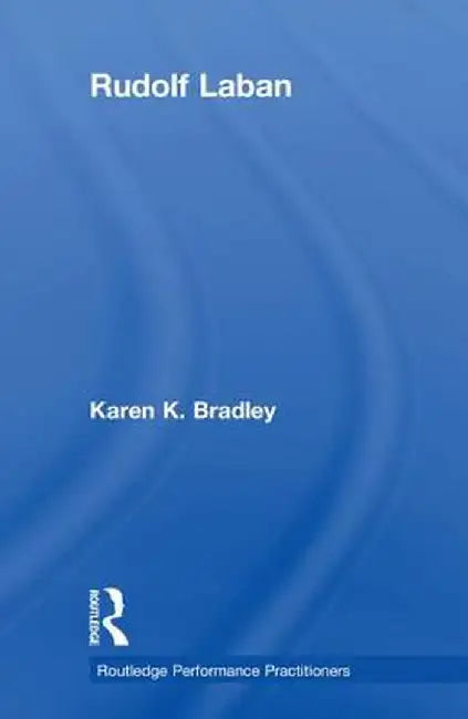 Rudolf Laban by Karen Bradley