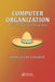 Computer Organization: Basic Processor Structure by James Gil de Lamadrid