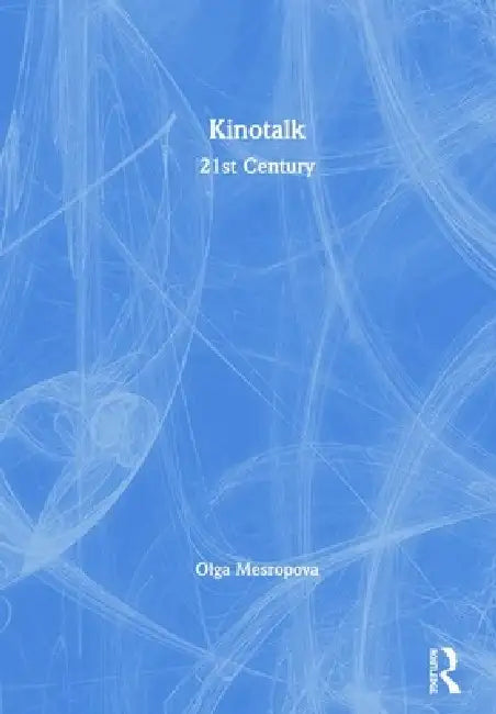 Kinotalk: 21st Century by Olga Mesropova