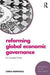 Reforming Global Economic Governance: An Unsettled Order by Monticelli