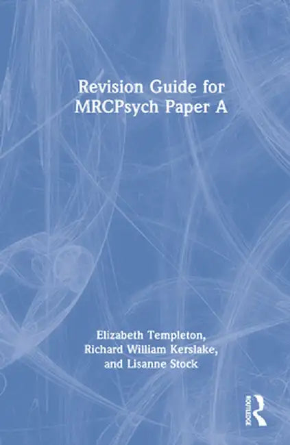 Revision Guide for MRCPsych Paper A by Elizabeth Templeton
