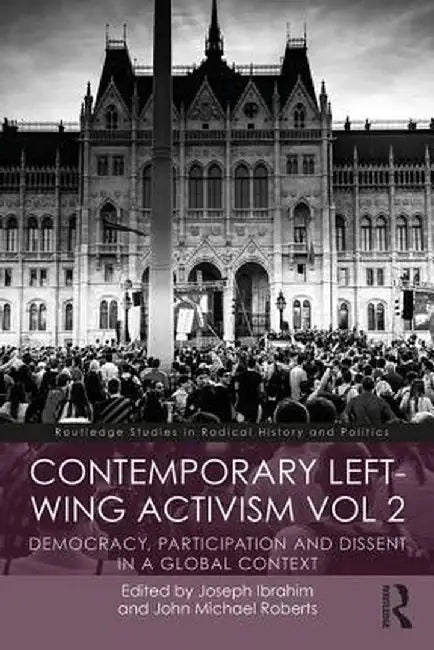 Contemporary Left-Wing Activism Vol 2 by Ibrahim