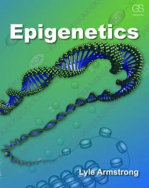 Epigenetics by Lyle Armstrong