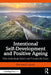 Intentional Self-Development and Positive Ageing: How Individuals Select and Pursue Life Goals by Bernhard Leipold