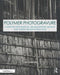 Polymer Photogravure: A Step-By-Step Manual, Highlighting Artists and Their Creative Practice by Clay Harmon