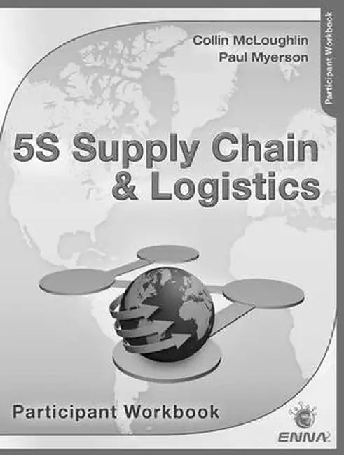 5s Supply Chain & Logistics Participant Workbook by Collin McLoughlin