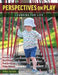 Perspectives on Play: Learning for Life by Avril Brock