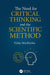 The Need for Critical Thinking and the Scientific Method by Finlay MacRitchie