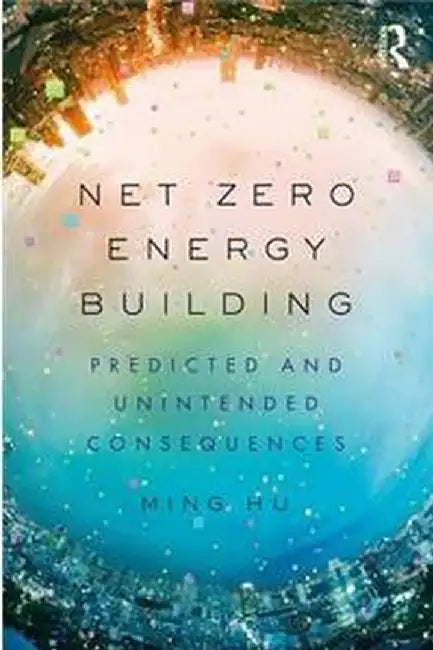 Net Zero Energy Building by Ming Hu