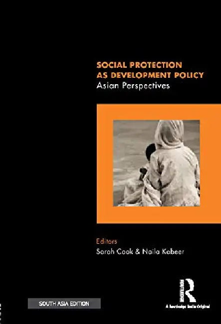 Social Protection As Development Policy by Sarah Cook