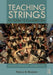 Teaching Strings in Today's Classroom: A Guide for Group Instruction by Rebecca B. MacLeod
