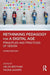 Rethinking Pedagogy for a Digital Age Principles and Practices of Design by Beetham