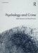 Psychology and Crime: 2nd Edition by Aidan Sammons
