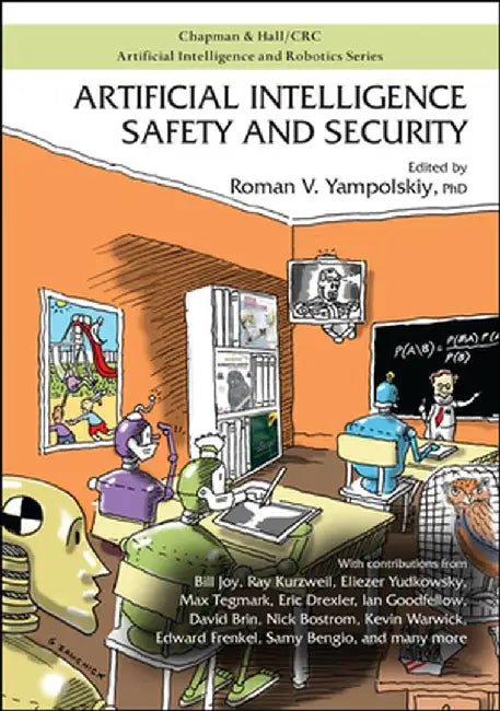 Artificial Intelligence Safety and Security by Roman V. Yampolskiy