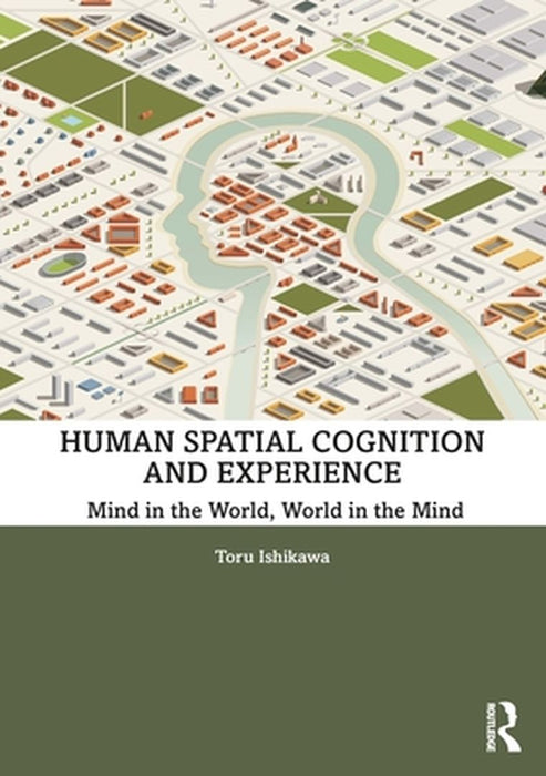 Human Spatial Cognition and Experience by ISHIKAWA