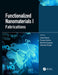 Functionalized Nanomaterials I: Fabrications by Kumar