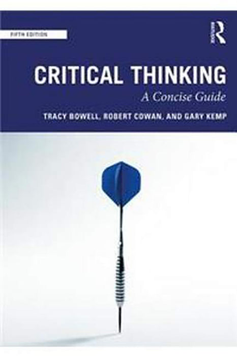 Critical Thinking A Concise Guide