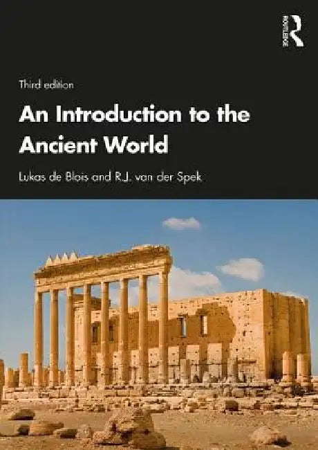 An Introduction to the Ancient World by Lukas de Blois