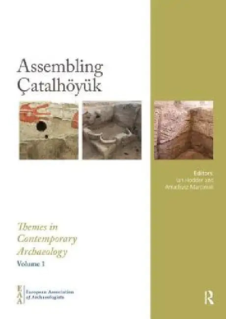Assembling Çatalhöyük by Ian Hodder