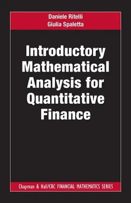 Introductory Mathematical Analysis for Quantitative Finance by Daniele Ritelli