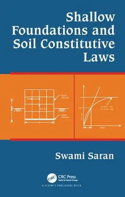 Shallow Foundations and Soil Constitutive Laws by Swami Saran
