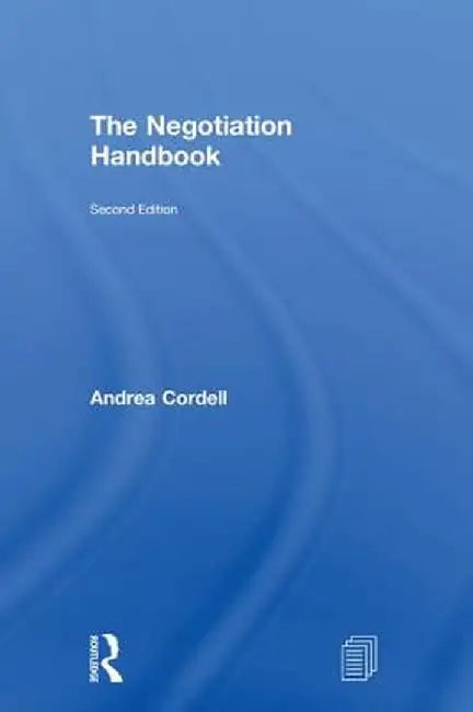The Negotiation Handbook by Andrea Cordell