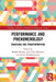 Performance and Phenomenology: Traditions and Transformations by Maaike Bleeker