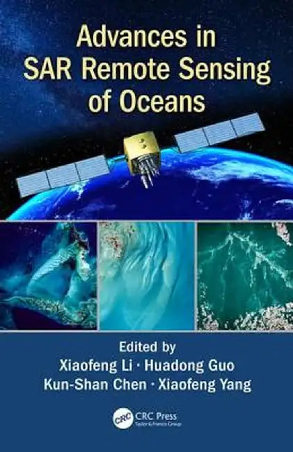 Advances in Sar Remote Sensing of Oceans by Xiaofeng Li