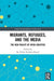 Migrants Refugees and the Media:The New Reality of Open Societies by Krishna-Hensel