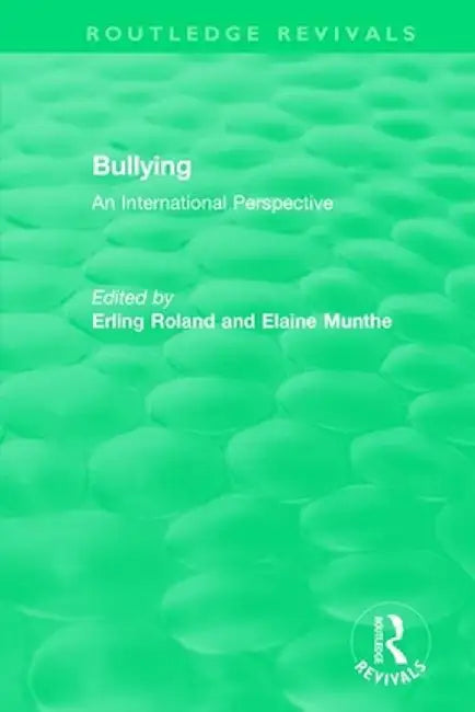 Bullying (1989): An International Perspective by Erling Roland