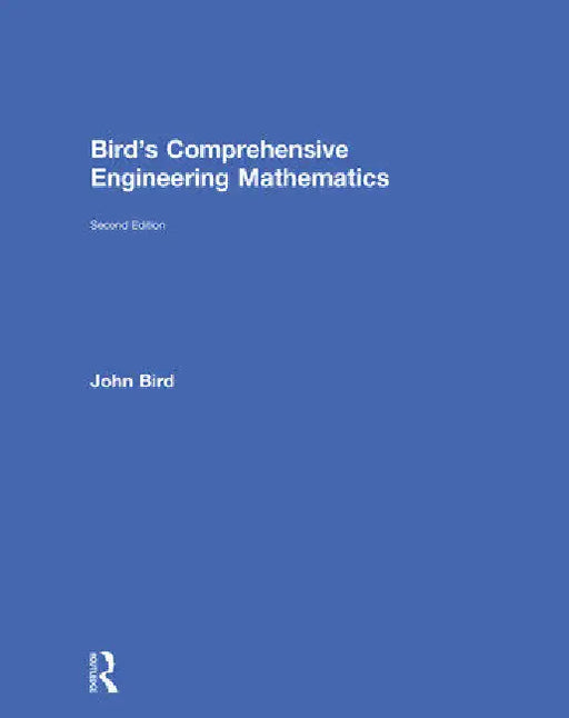 Bird's Comprehensive Engineering Mathematics by Bird John
