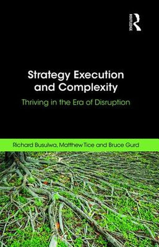Strategy Execution and Complexity by Busulwa