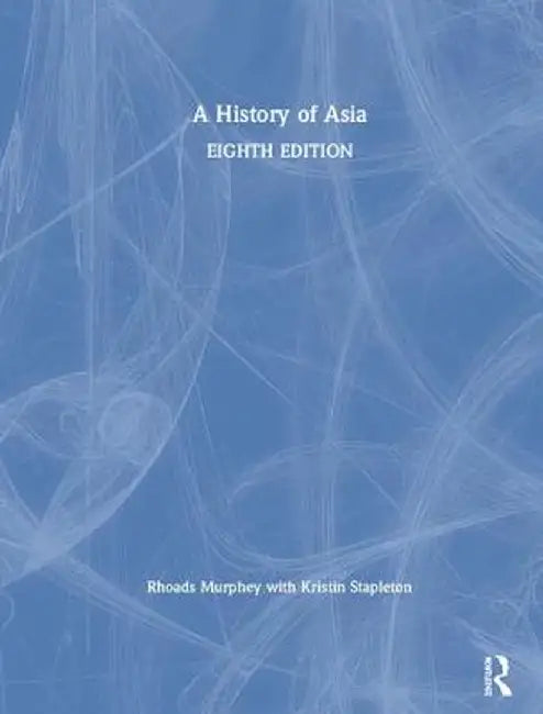A History of Asia by Rhoads Murphey