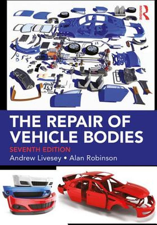 The Repair of Vehicle Bodies 7th ed: by Livesey