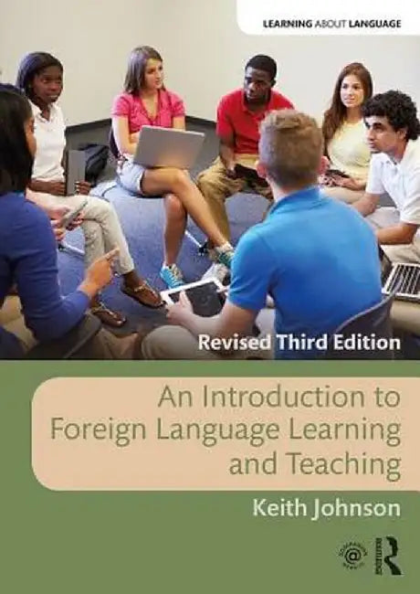 An Introduction to Foreign Language Learning and Teaching by Johnson