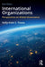 International Organizations: Perspectives on Global Governance by Kelly-Kate S. Pease