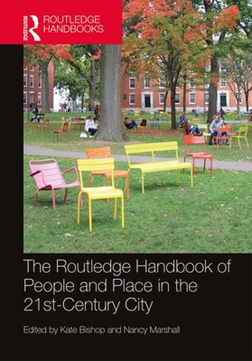 Routledge Handbook of People and Place in the 21st Century by Bishop Kate