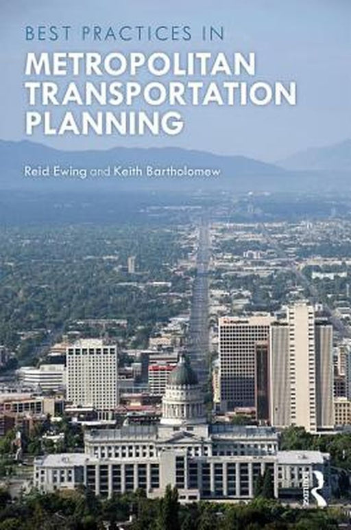 Best Practices in Metropolitan Transportation Planning by EWING