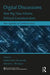 Digital Discussions: How Big Data Informs Political Communication by Natalie Jomini Stroud